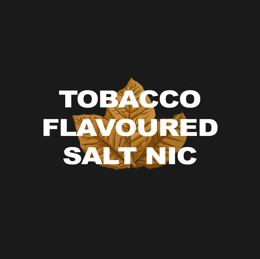 Tobacco Flavoured Salt Nic Juice